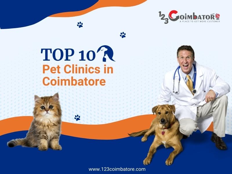 TOP 10 PET CLINICS IN COIMBATORE