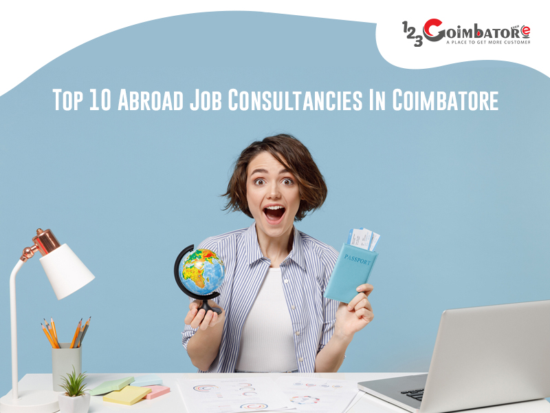 TOP 10 ABROAD JOB CONSULTANCIES IN COIMBATORE