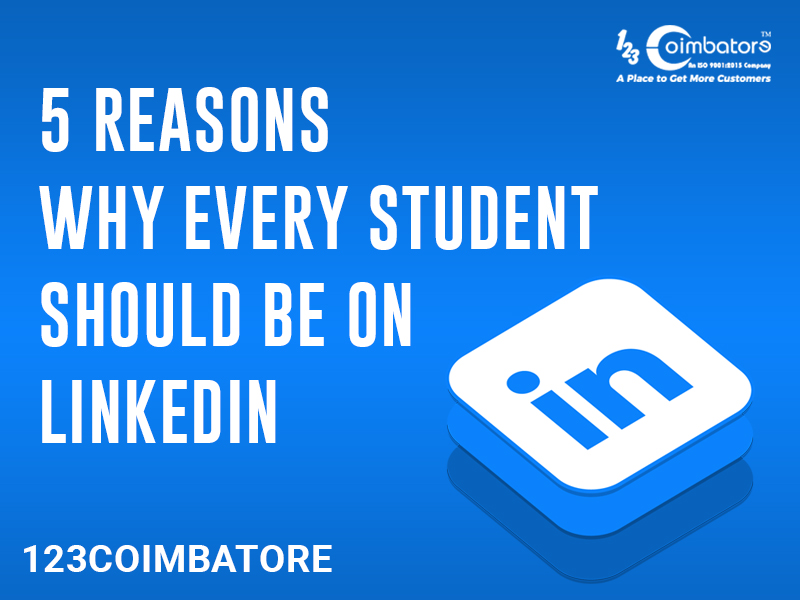 Five Reasons Why Every Student Should Be On LinkedIn