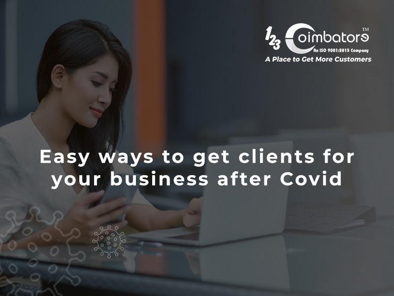 Easy Ways To Get Back Your Clients For Your Business After Covid.