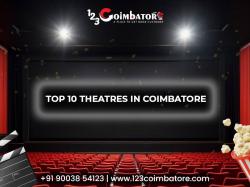 TOP 10 THEATRES IN COIMBATORE
