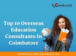 TOP 10 OVERSEAS EDUCATION CONSULTANTS IN COIMBATORE