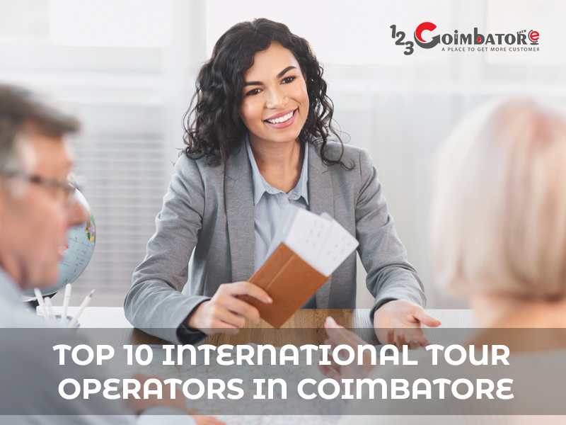 TOP 10 INTERNATIONAL TOUR OPERATORS IN COIMBATORE